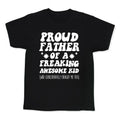 Proud Father of a Freaking Awesome Kid Kid's Tee