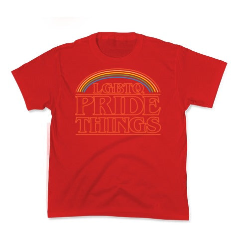 LGBTQ Pride Things Parody Kid's Tee