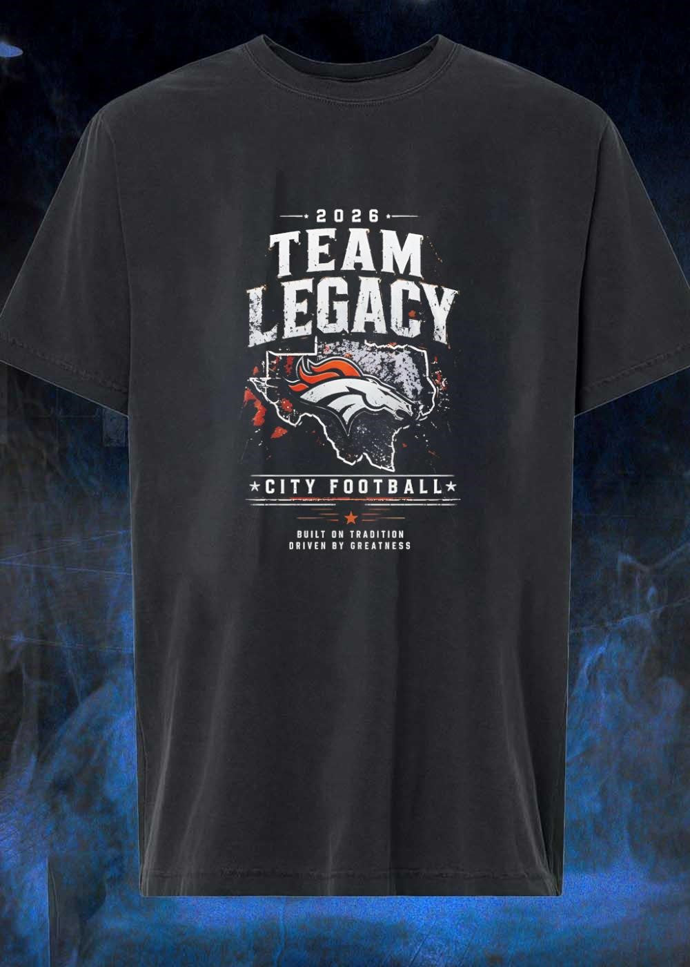 Built on Tradition Driven by Greatness 2026 Team Legacy City Football Shirt