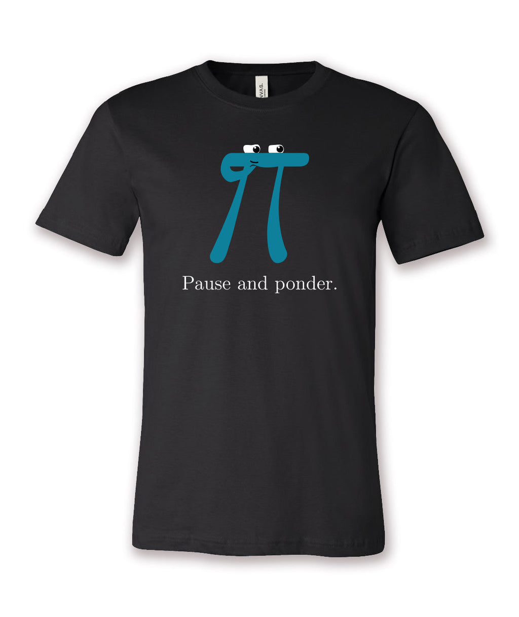Pause and Ponder Shirt