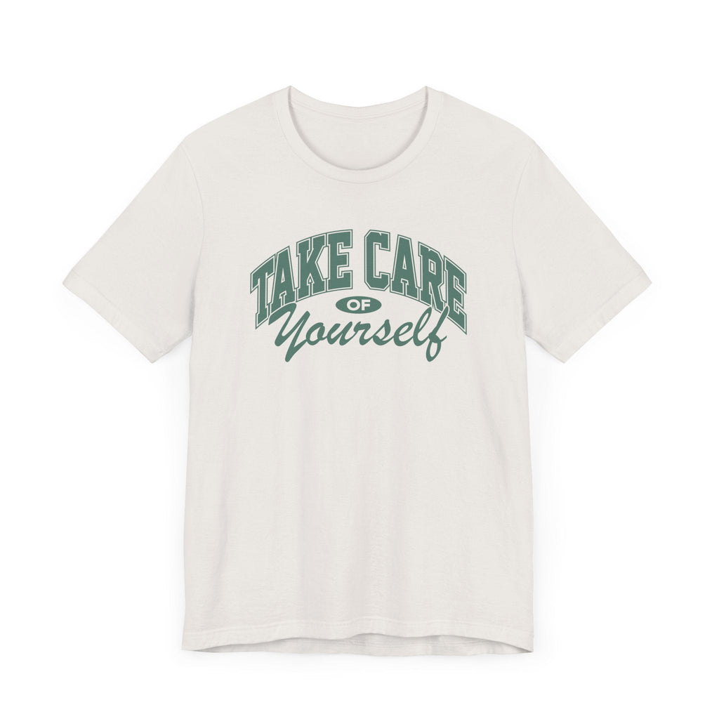 Take Care of Yourself Short Sleeve Tee