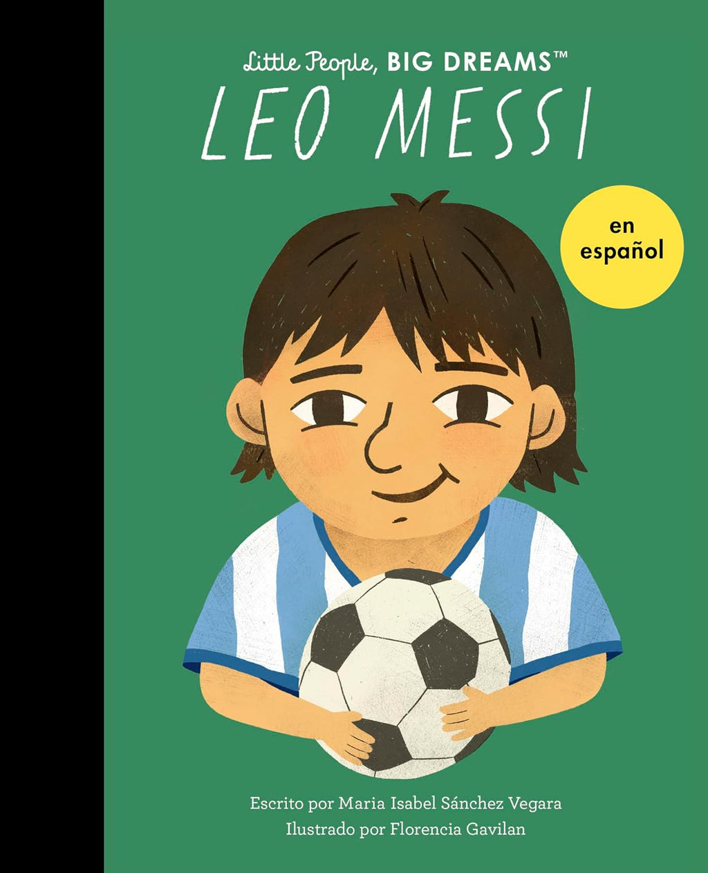 Leo Messi (Spanish Edition) (Little People, BIG DREAMS en Español, 108)
