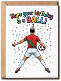 Soccer Birthday Card - Hope Your Bday Is A Ball Greeting - Ronaldo Football Pun Gift - Humorous Sports Fan Note - Quirky Athlete Stationery Tool