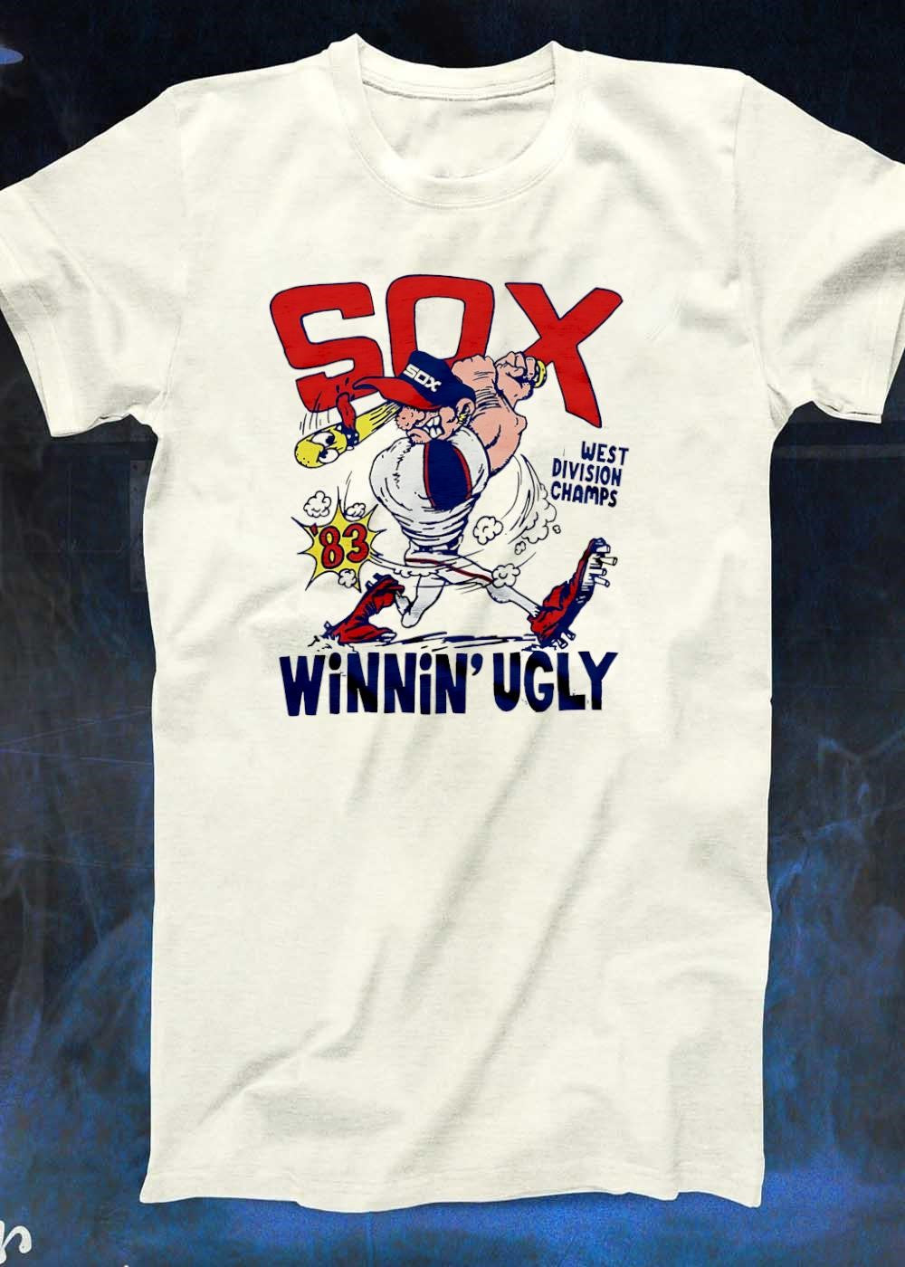 83 West Division Champs Winnin Ugly Chicago White Sox Shirt