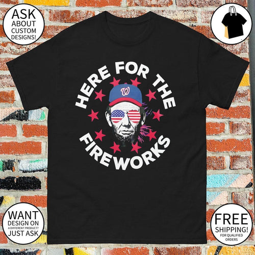 Abraham Lincoln Washington Nationals Baseball 4th of July Here for the fireworks America 2026 shirt