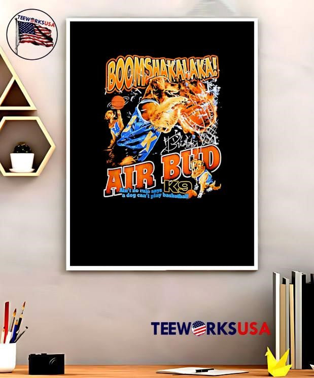 Air Bud K9 Basketball Boomshakalaka Dog shirt