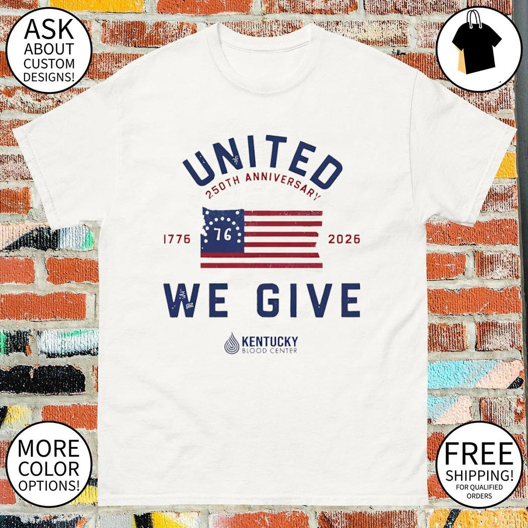 American flag United 250th Anniversary 1776 76 2026 We Give Kentucky Blood Center shirt