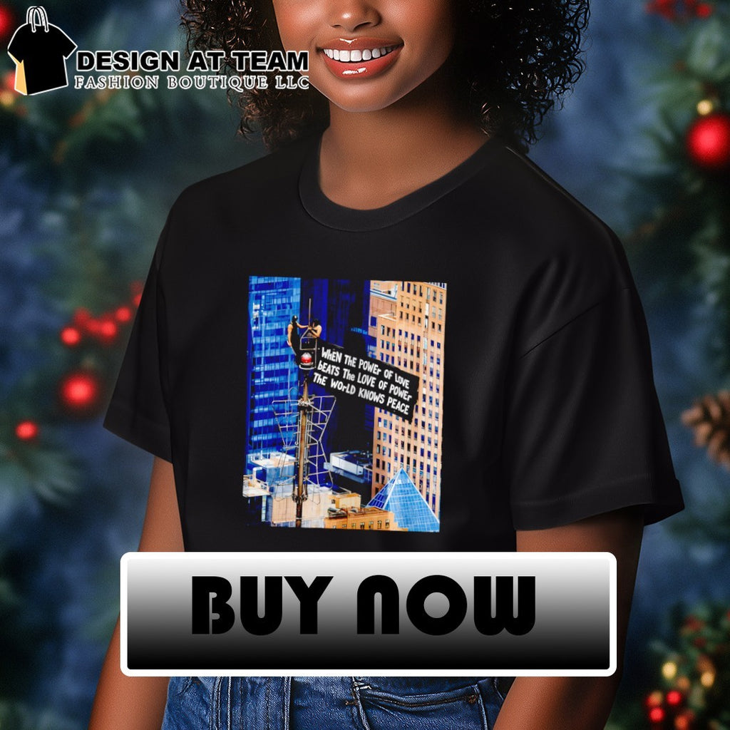 Angela Nikolau Ivan Beerkus When The Power of Love Beats The Love of Power The World Knows Peace shirt