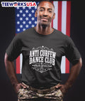 Anti Curfew Dance Club Accepting Late Night Dance Friends Shirt