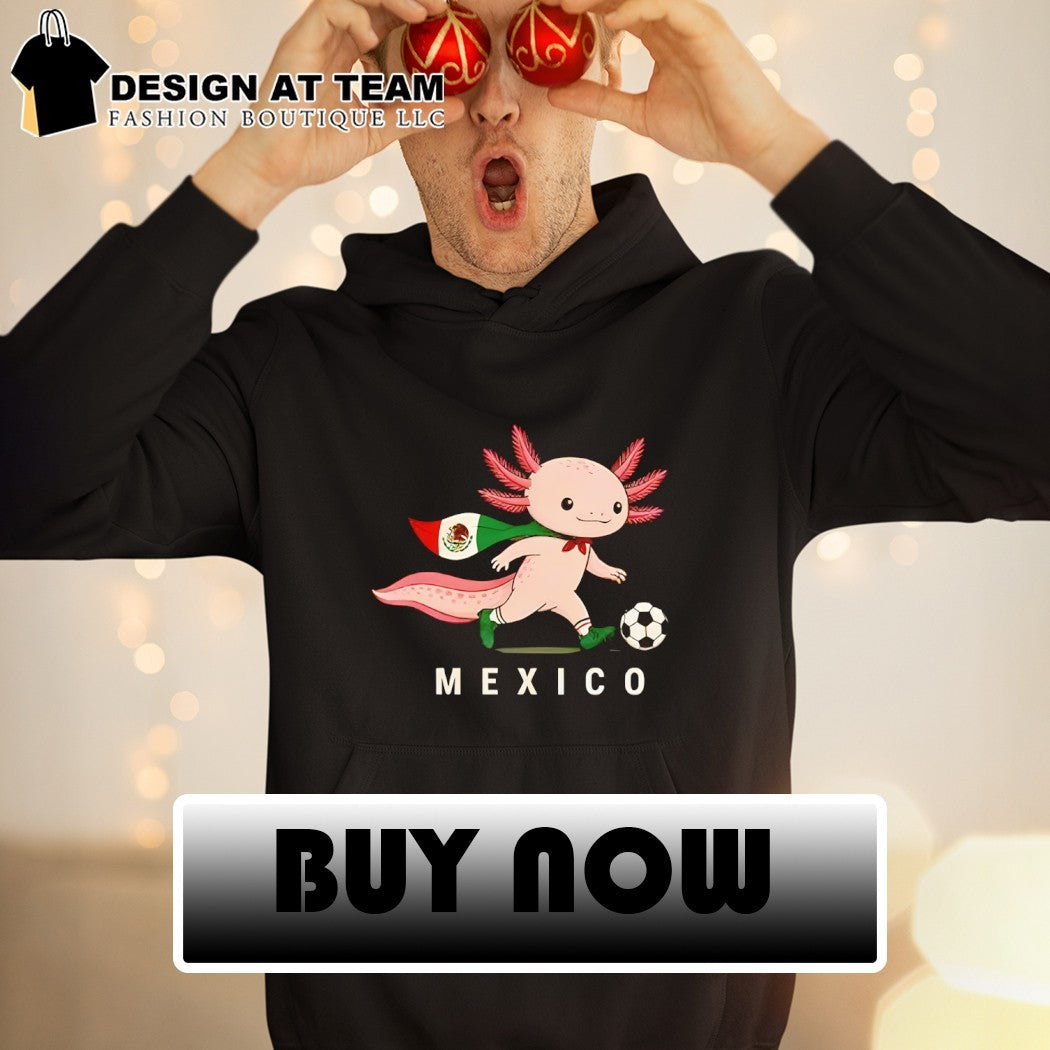 Axolotl with Mexican flag Mexico Soccer World Cup 2026 shirt