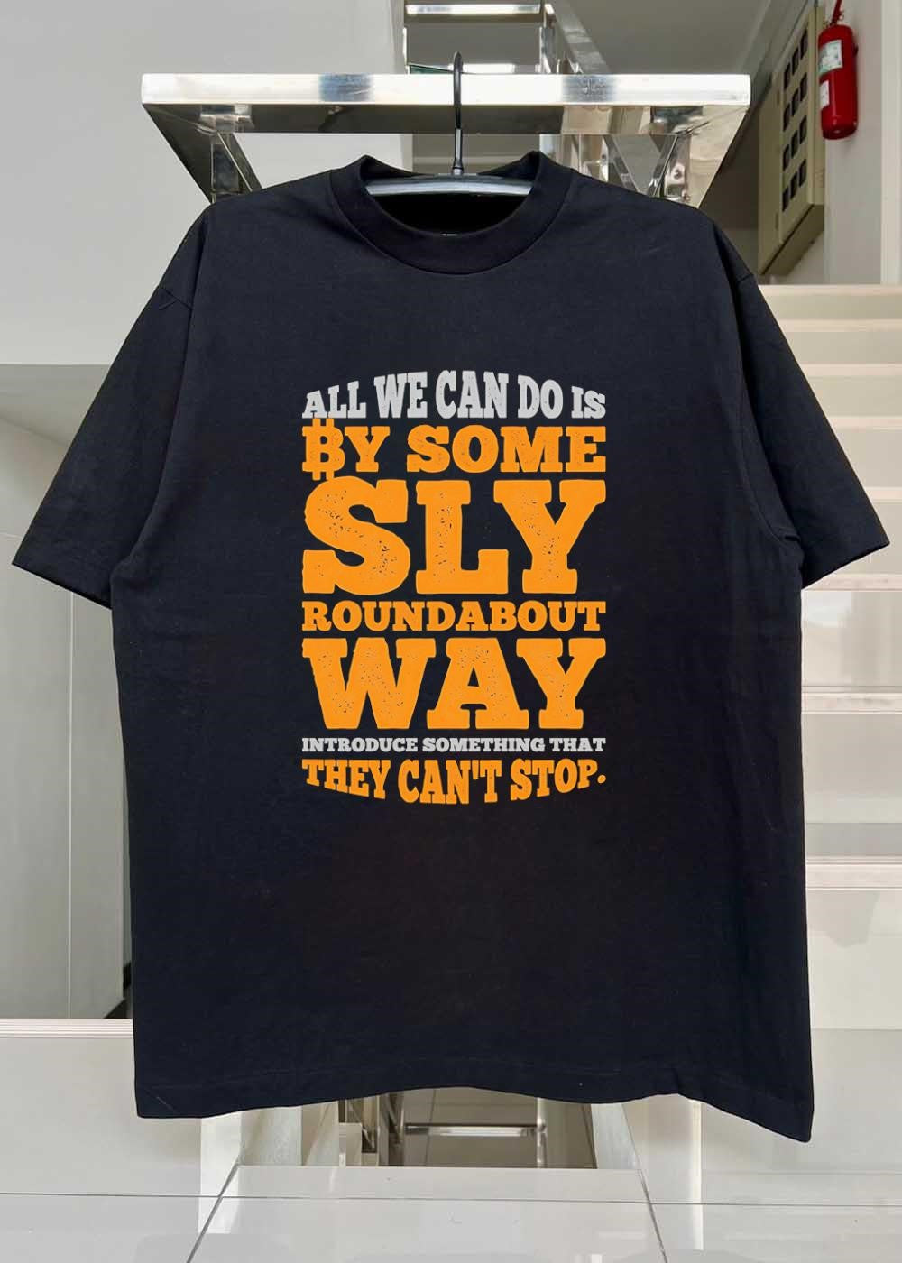 Bitcoin Bitcoin Outlaw All We Can Do Is By Some Sly Roundabout Way Introduce Something That They Cant Stop T-Shirt