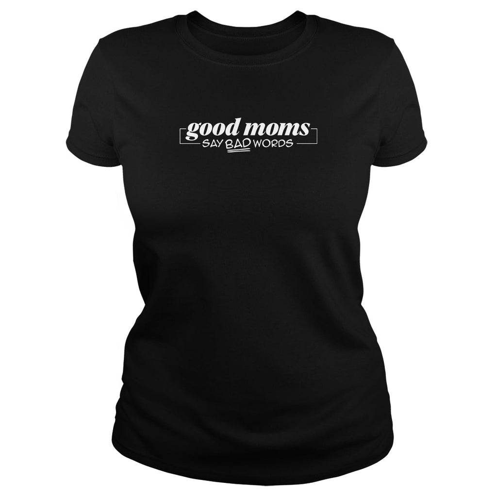 Good Mom Say Bad Words