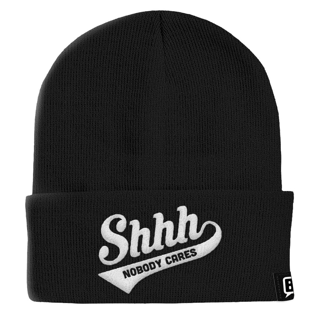 Shhh Nobody Cares Beanies