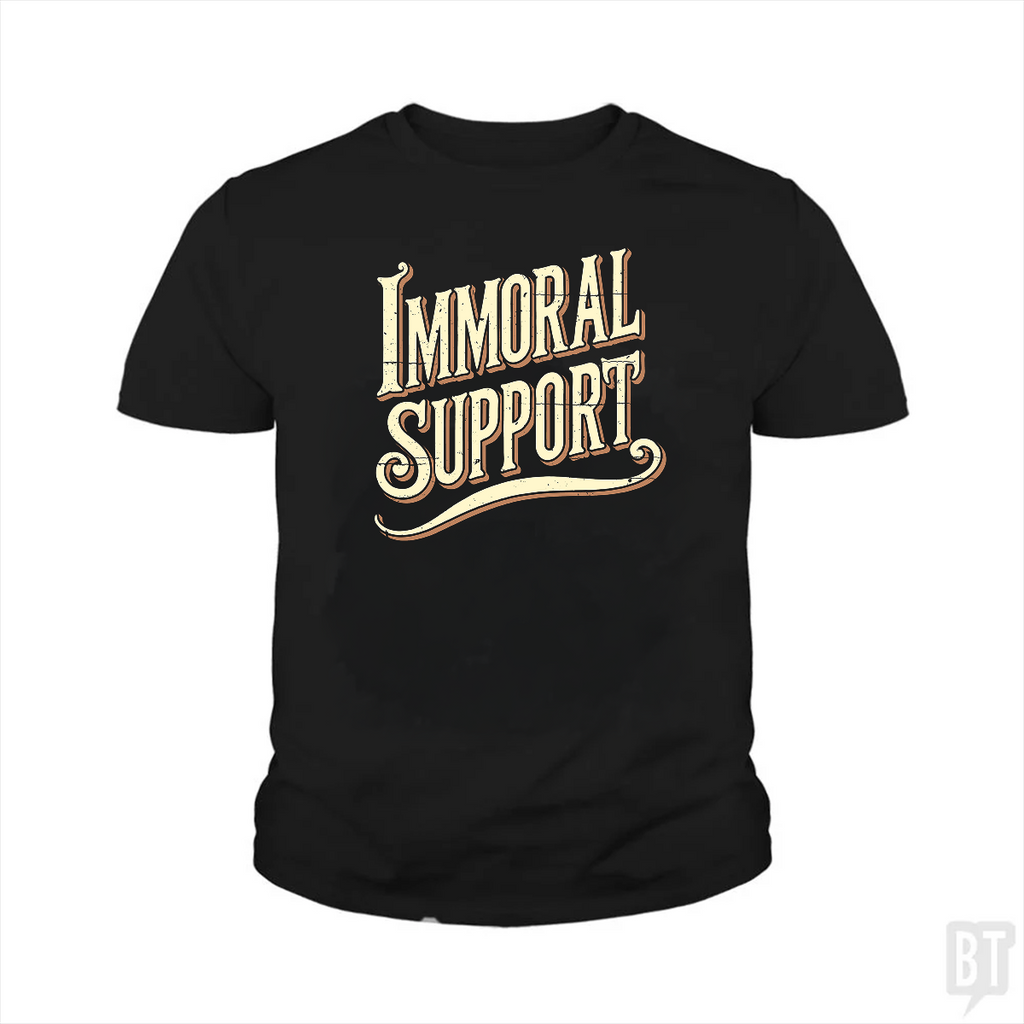 Immoral Support Kids Shirt