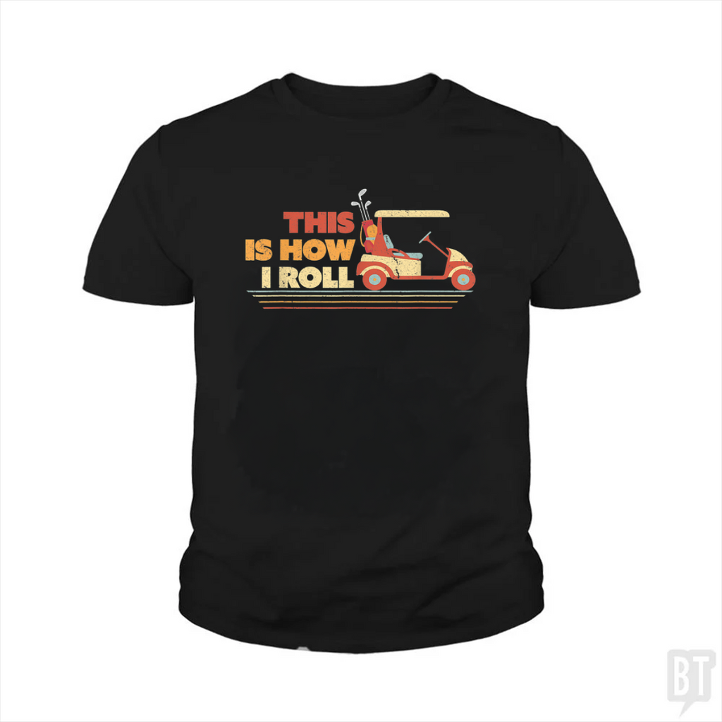 This is How I Roll Kids Shirt