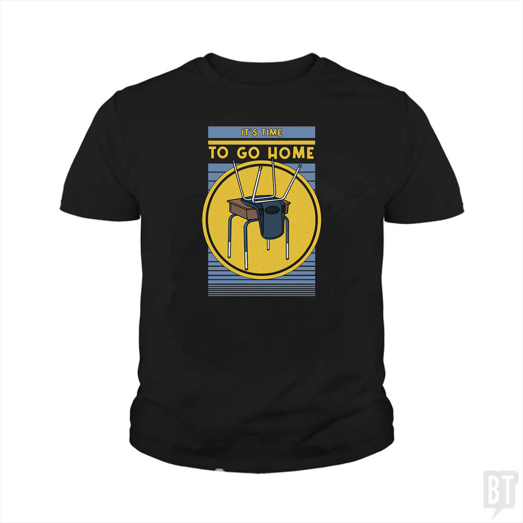 It's Time To Go Home Kids Shirt