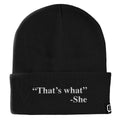 That's What She Said Beanies