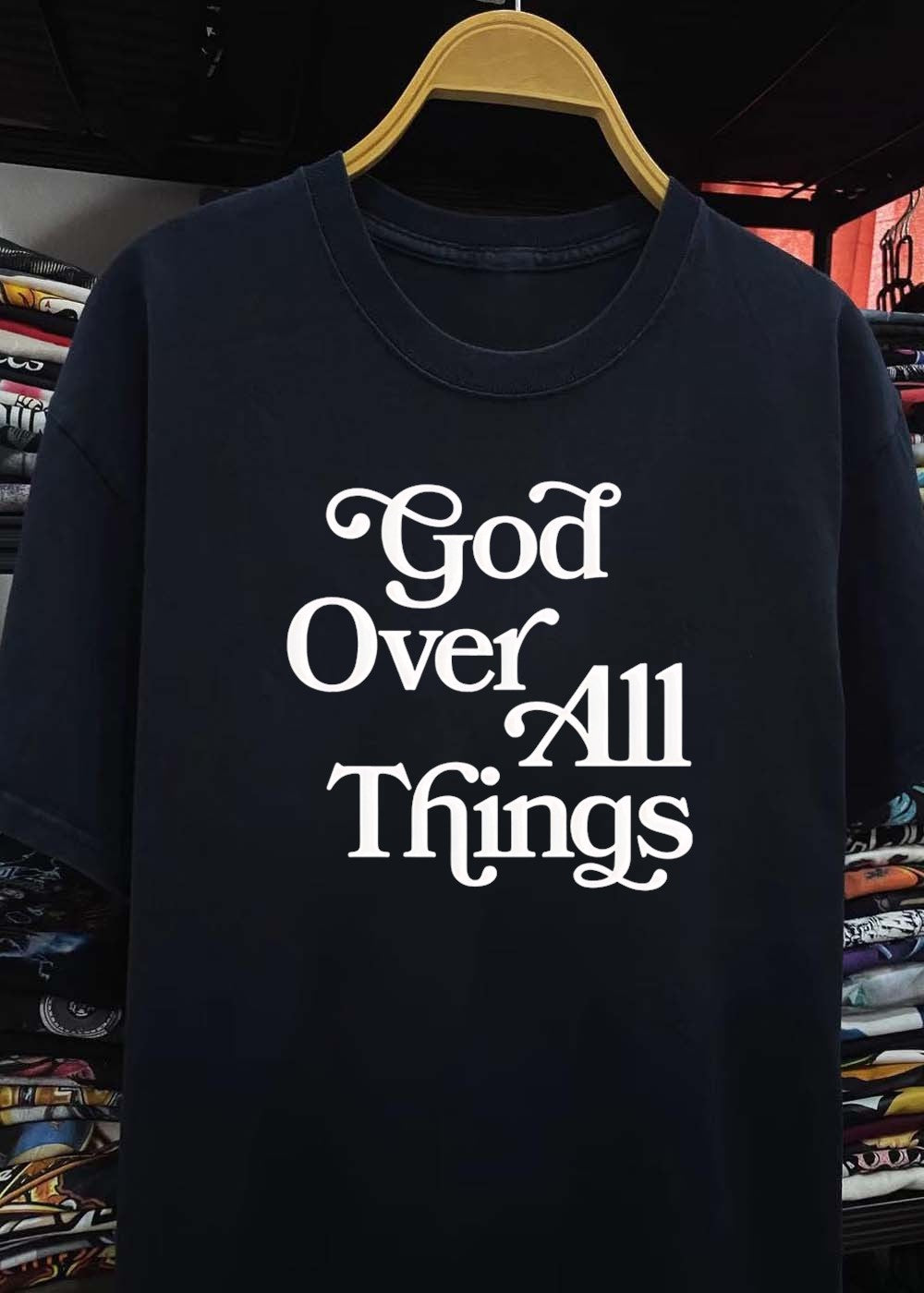 Faith Apparel God over all Things T-Shirt
