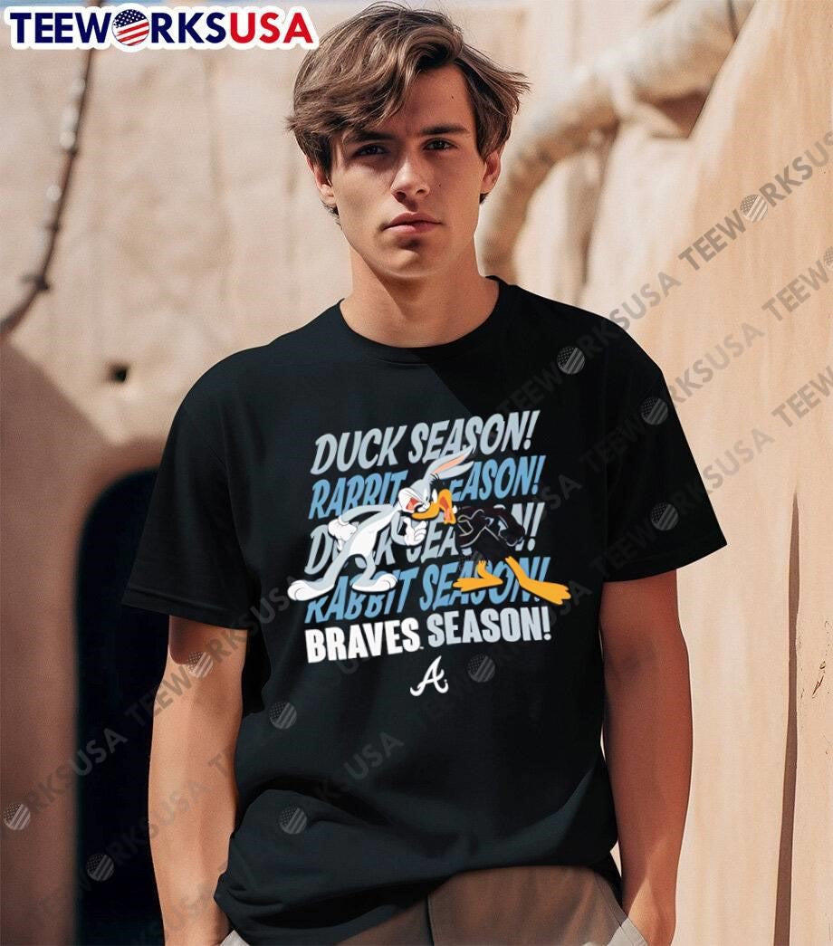 Bugs Bunny Daffy Duck Duck Season Rabbit Season Braves Team shirt