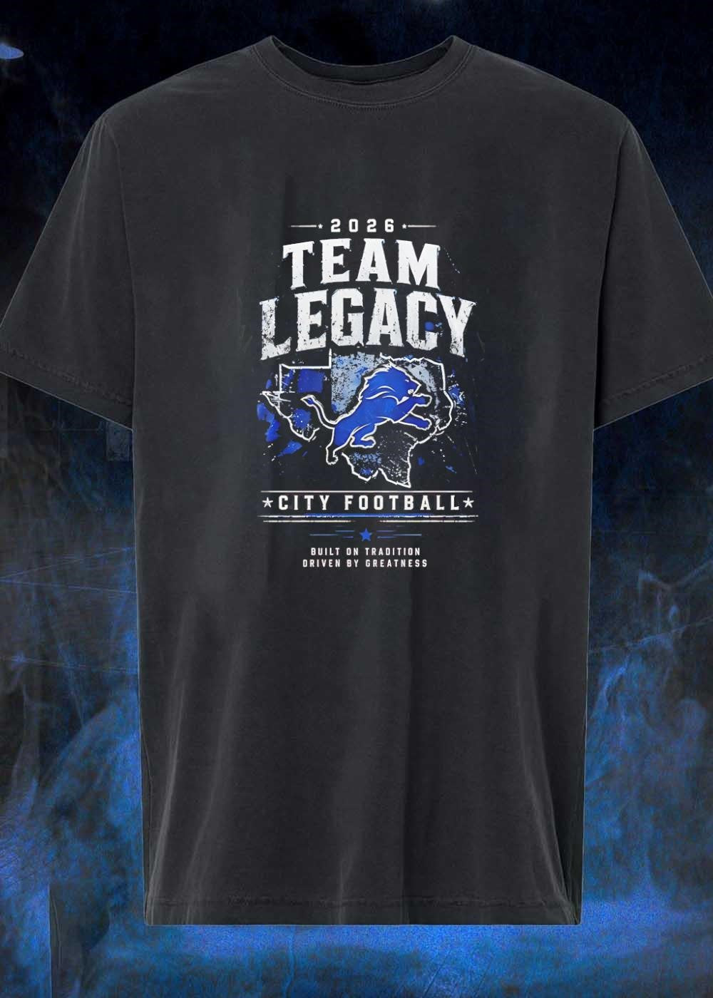 Built on Tradition Driven by Greatness 2026 Team Legacy City Football Shirt(1)