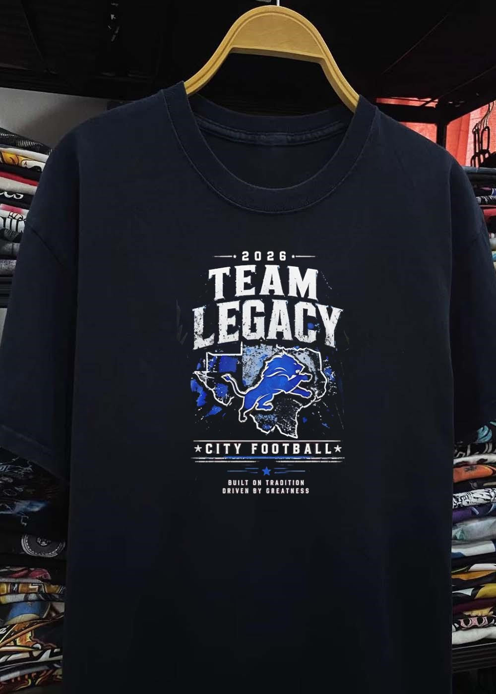 Built on Tradition Driven by Greatness 2026 Team Legacy City Football Shirt(1)