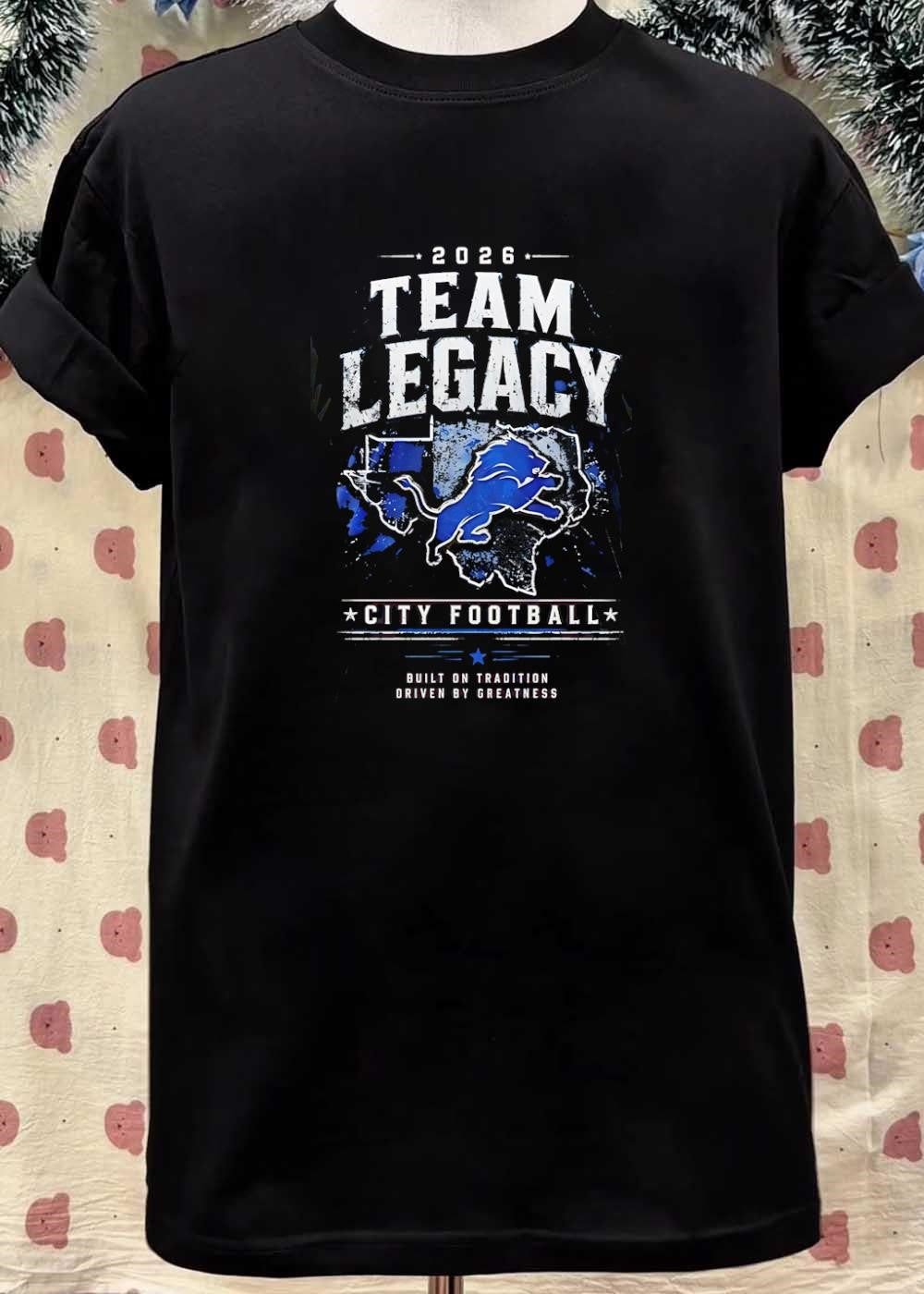 Built on Tradition Driven by Greatness 2026 Team Legacy City Football Shirt(1)