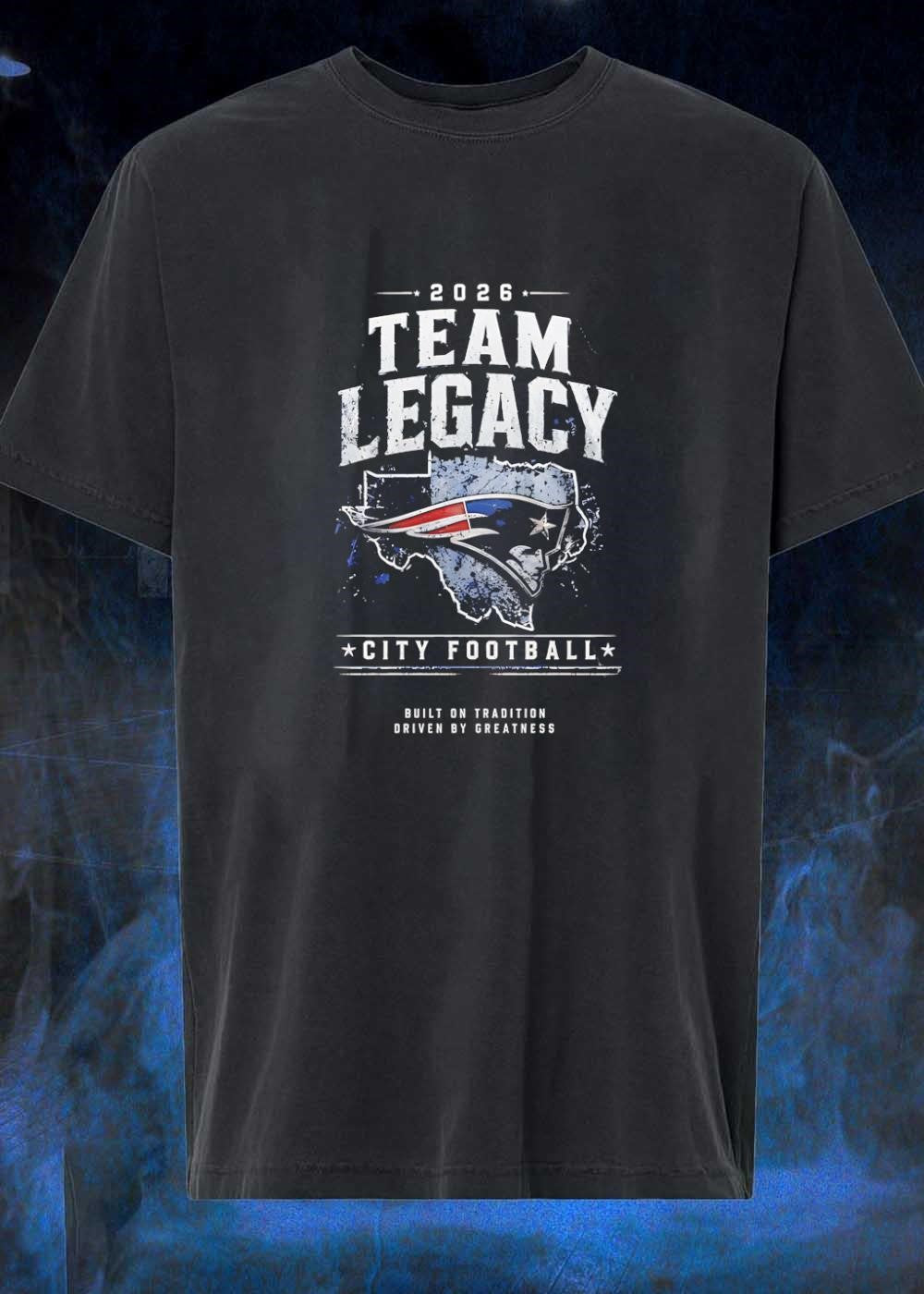 Built on Tradition Driven by Greatness 2026 Team Legacy City Football T-Shirt(2)