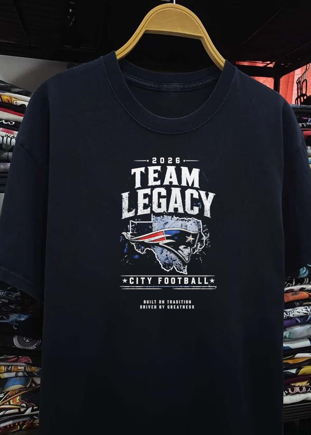 Built on Tradition Driven by Greatness 2026 Team Legacy City Football T-Shirt(2)