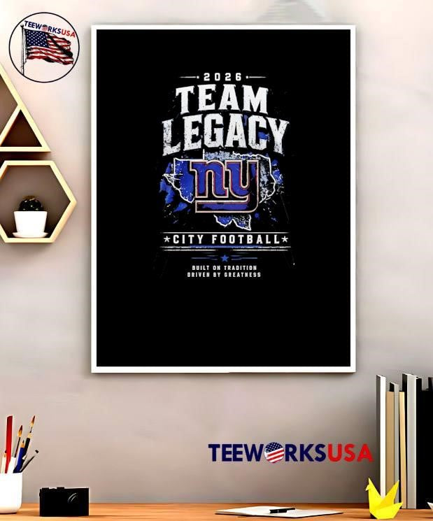 Built on Tradition Driven by Greatness 2026 Team Legacy NY City Football Shirt
