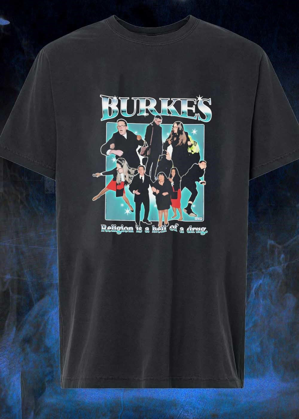 Burkes Religion Is A Hell Of A Drug Family shirt
