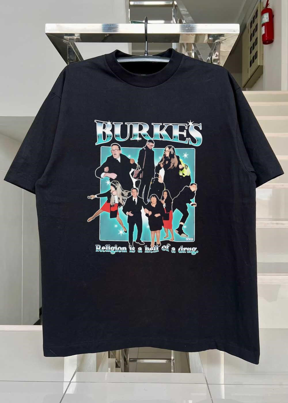 Burkes Religion Is A Hell Of A Drug Family shirt