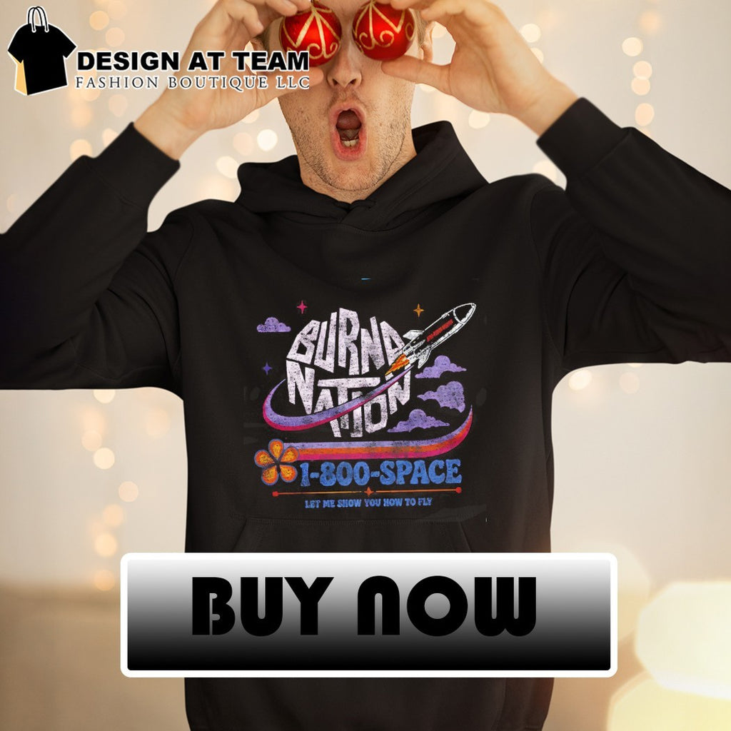Burna Nation 1 800 Space let me show you how to fly shirt