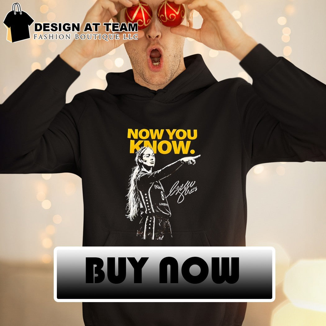 Caitlin Clark Indiana Fever basketball player Now You Know signature shirt