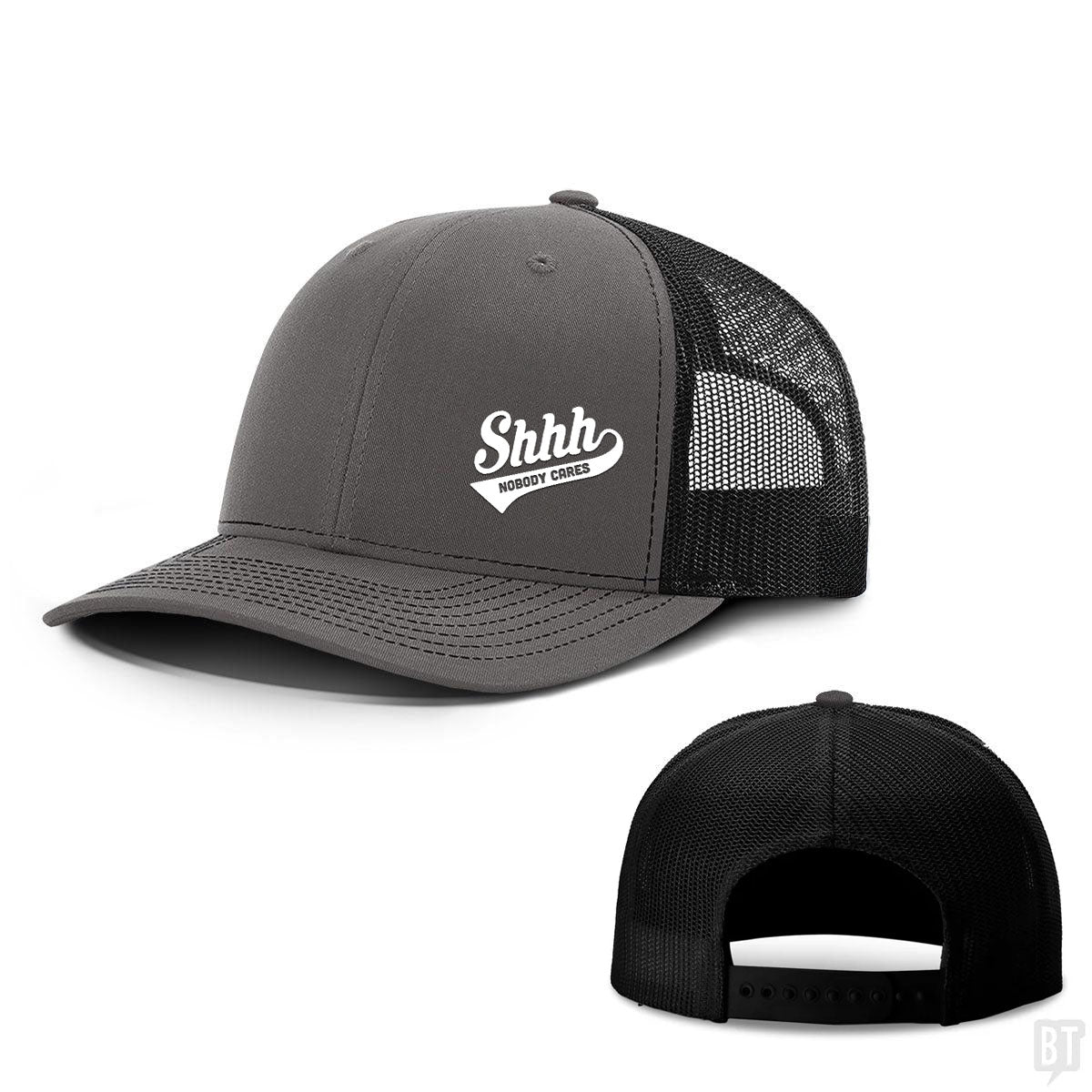 Shhh Nobody Cares Lower Left Hats