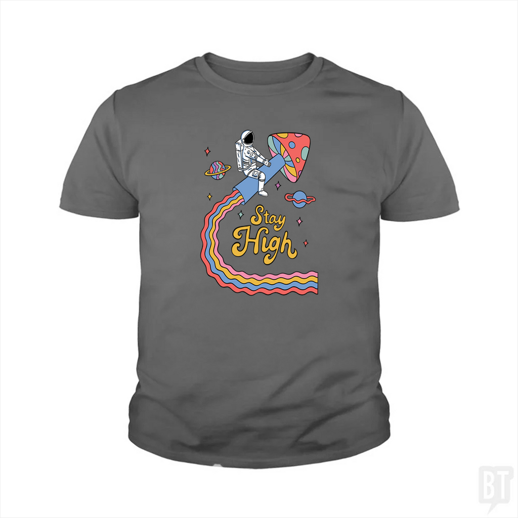 Stay High Astronaut Kids Shirt