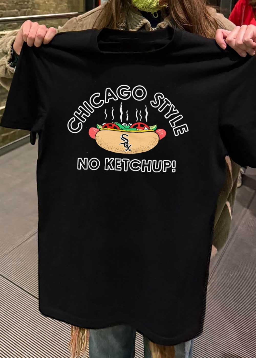 Chicago Style No Ketchup White Sox T-Shirt