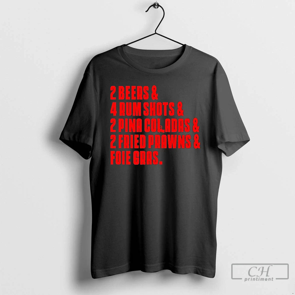 Classic 2 Beers 4 Rum Shots 2 Pina Coladas 2 Fried Prawns T-Shirts, Hoodie, Sweatshirt