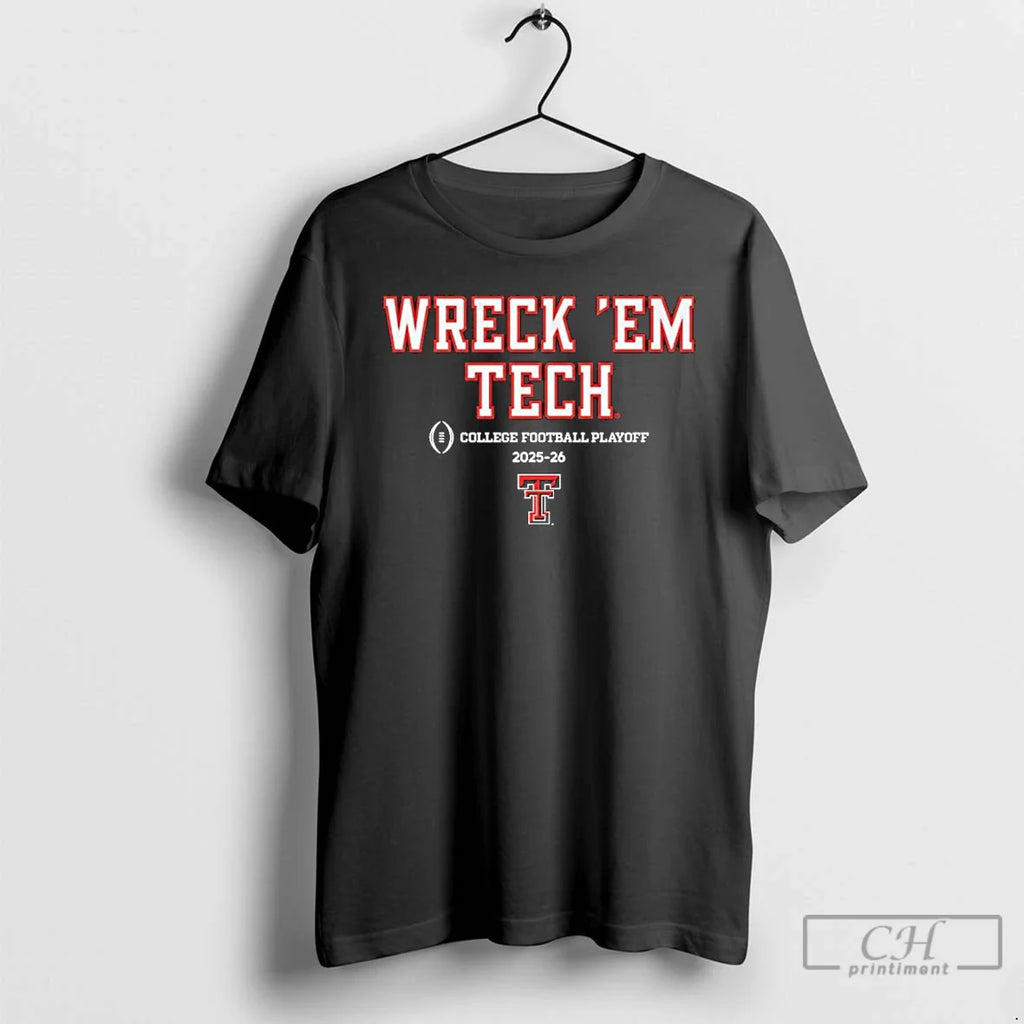Classic 2025 26 College Football Playoff Texas Tech Wreck Em Tech T-Shirts, Hoodie, Sweatshirt