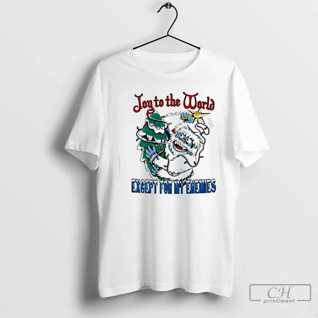 Classic Abominable Snow Monster Joy World Except My Enemies T-Shirts, Hoodie, Sweatshirt