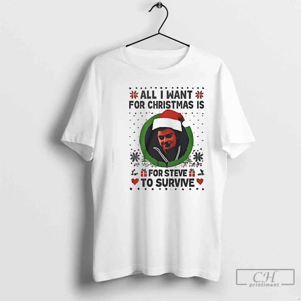 Classic All I Want Is Steve Harrington Survive T-Shirts, Hoodie, Sweatshirt