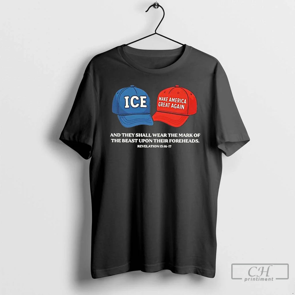 Classic They Shall Mark Beast Upon Foreheads Maga Ice T-Shirts, Hoodie, Sweatshirt