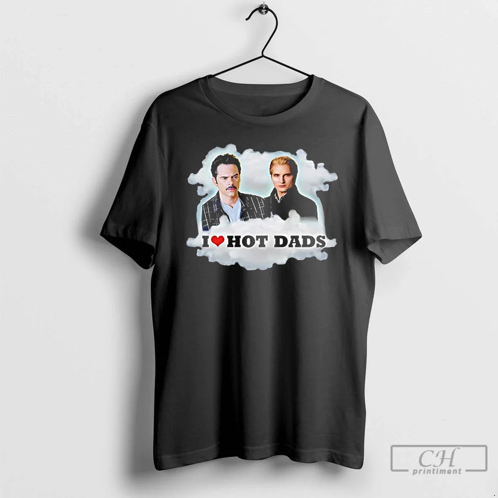 Classic Charlie Swan Carlisle Cullen I Love Hot Dads T-Shirts, Hoodie, Sweatshirt