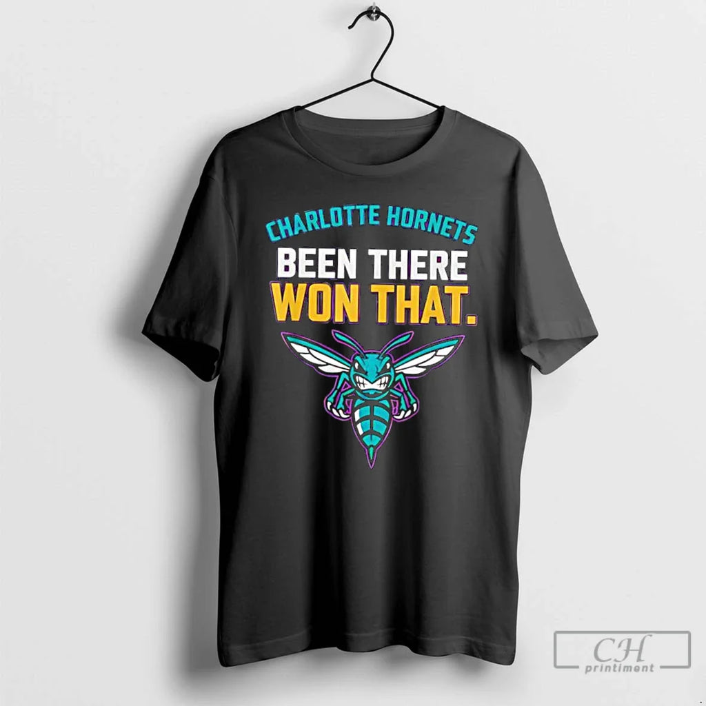 Classic Charlotte Hornets Been There Won That T-Shirts, Hoodie, Sweatshirt