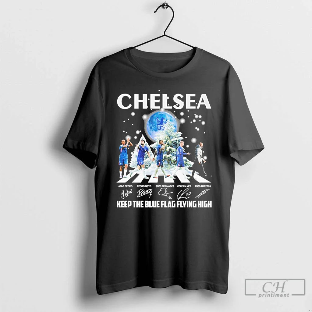 Classic Chelsea Keep Blue Flag Flying High Signature T-Shirts, Hoodie, Sweatshirt