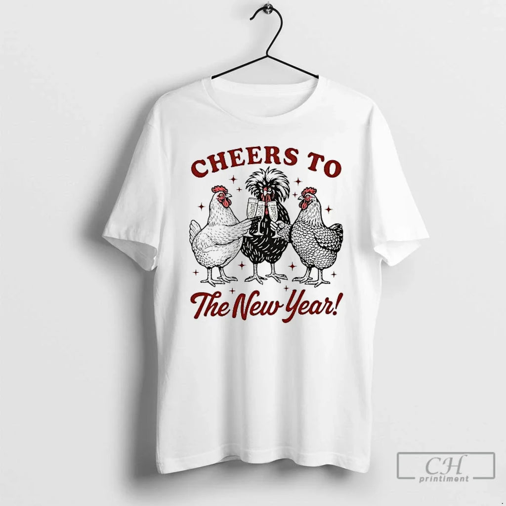 Classic Chicken Cheers New Year T-Shirts, Hoodie, Sweatshirt