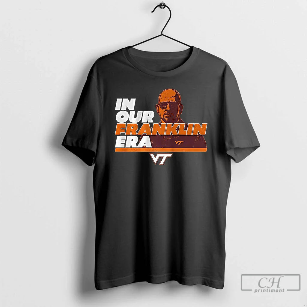 Classic Coach James Franklin Virginia Tech Football Our Franklin Era T-Shirts, Hoodie, Sweatshirt