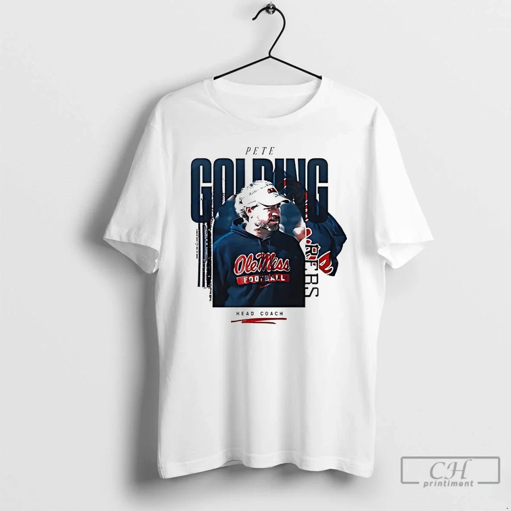 Classic Coach Pete Golding Ole Miss Football T-Shirts, Hoodie, Sweatshirt