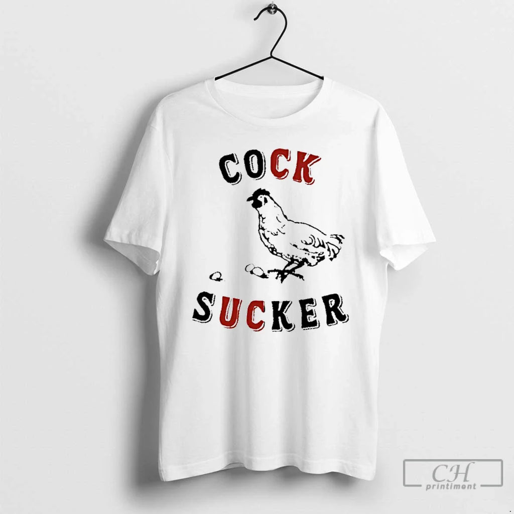 Classic Cock Sucker Chicken T-Shirts, Hoodie, Sweatshirt