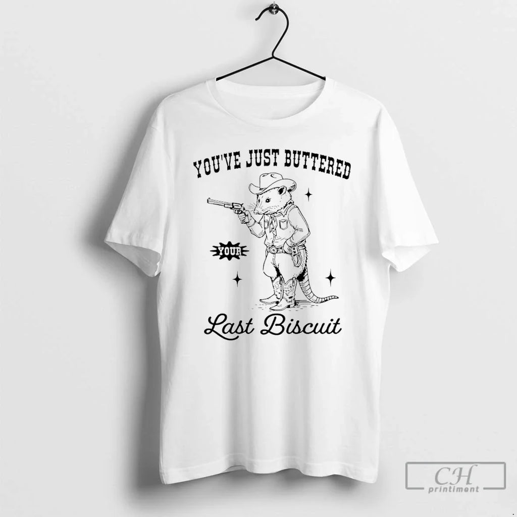 Classic Cowboy Possum Youve Just Buttered Your Last Biscuit T-Shirts, Hoodie, Sweatshirt