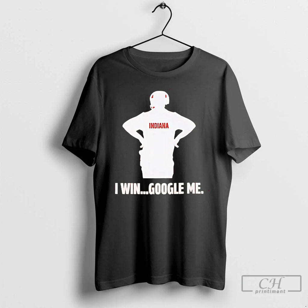Classic Curt Cignetti I Win Google Me T-Shirts, Hoodie, Sweatshirt